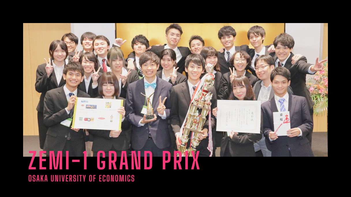 ZEMI-1 GRAND PRIX Osaka University of Economics